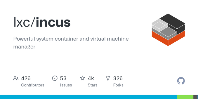 Powerful system container and virtual machine manager  - GitHub - lxc/incus: Powerful system container and virtual machine manager