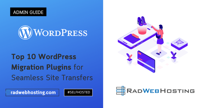 Top 10 WordPress Migration plugins for Seamless Site Transfers