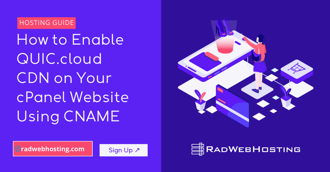 How to Enable QUIC.cloud CDN on Your cPanel Website Using CNAME