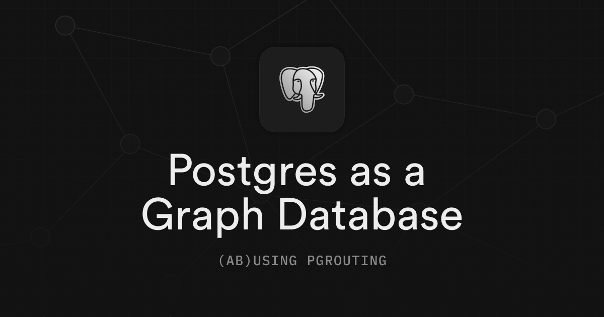 Postgres as a Graph Database: (Ab)using pgRouting thumbnail
