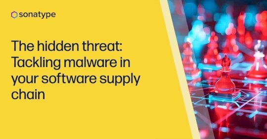 the-hidden-threat:-tackling-malware-in-your-software-supply-chain-–-source:-securityboulevard.com