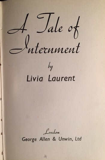 Title page of A Tale of Internment by Livia Laurent, 1942