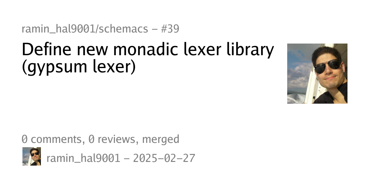 Summary card of an issue titled "Define new monadic lexer library (gypsum lexer)" in repository ramin_hal9001/schemacs