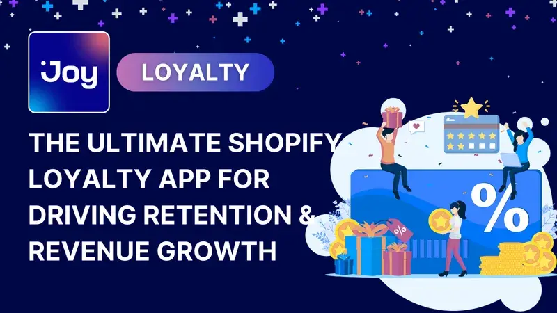 Boost Shopify Sales and Retention with Joy Rewards & Loyalty Program