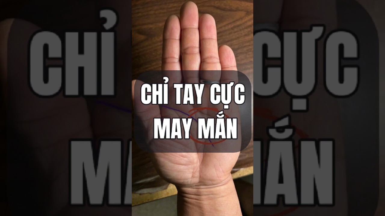 Dấu hiệu chỉ tay may mắn, hiếm có khó tìm #shorts #xemchitay