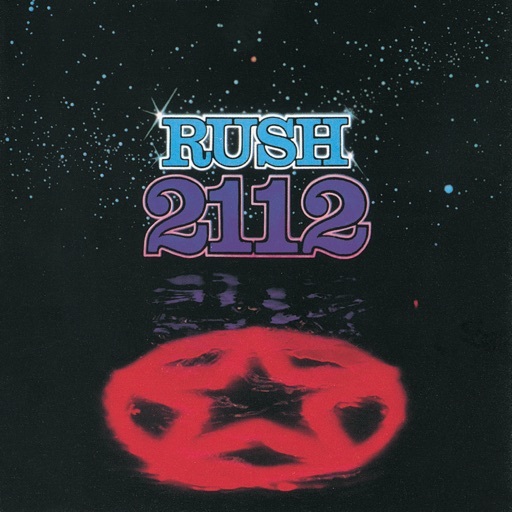 Image for 2112: Overture / The Temples Of Syrinx / Discovery / Presentation / Oracle / Soliloquy / Grand Finale (Remastered 2012) by Rush