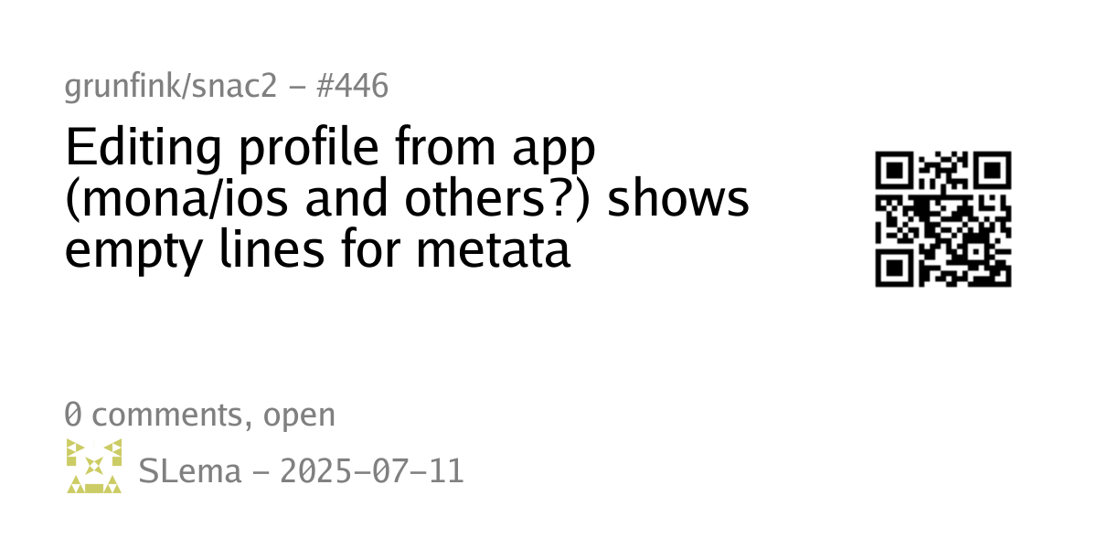 Summary card of an issue titled "Editing profile from app (mona/ios and others?) shows empty lines for metata" in repository grunfink/snac2