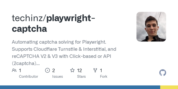 Automating captcha solving for Playwright. Supports Cloudflare Turnstile &amp; Interstitial, and reCAPTCHA V2 &amp; V3 with Click-based or API (2captcha) solving. Designed for easy integration with...
