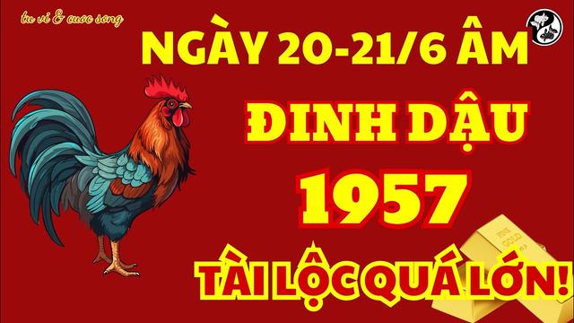 Lộc Trời Gõ Cửa: Đinh Dậu 1957 Đón May Mắn Tột Đỉnh Vào Ngày 20 Và 21 Tháng Sáu Âm