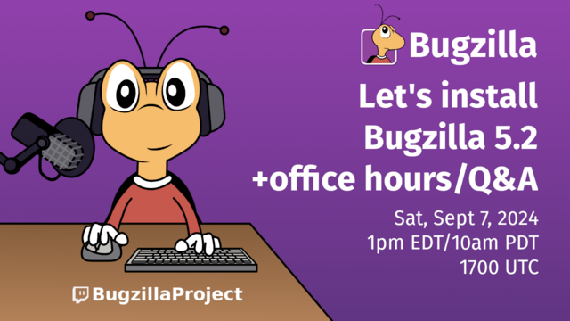 Buggie the Bugzilla mascot wears headphones while sitting at a desk in front of a boom mic and a keyboard. The text reads "Let's install Bugzilla 5.2 plus office hours and Q&A"