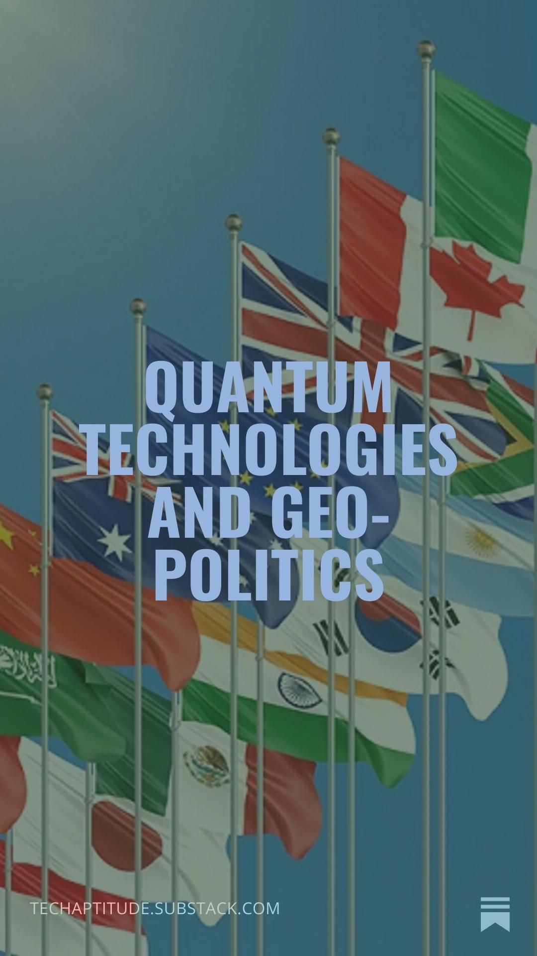 Graphic: TechAmplitude - Quantum Technologies and Geo-Politics