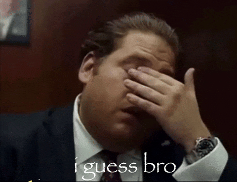 I guess bro